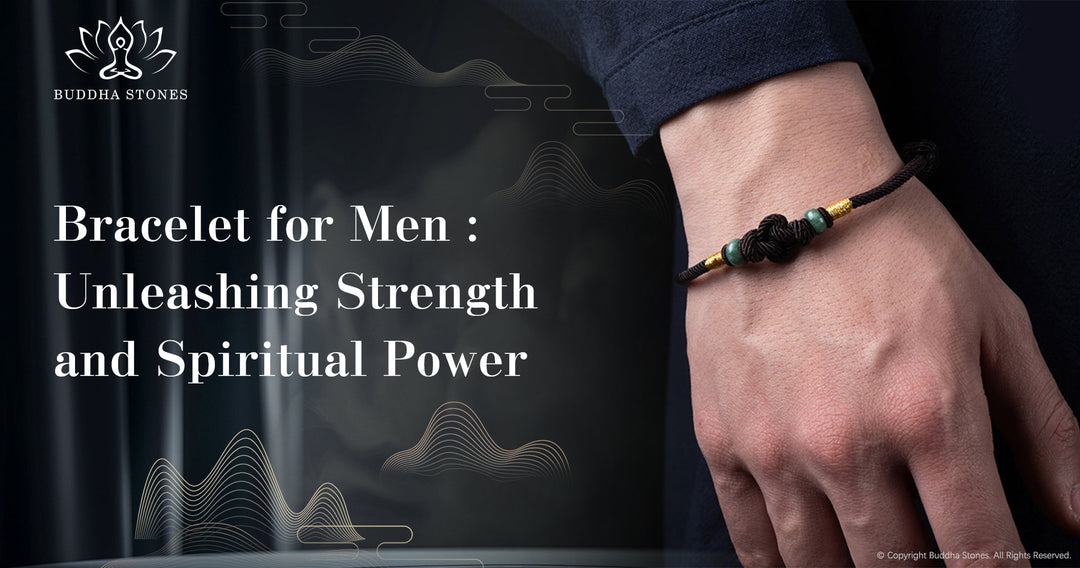 Bracelet for Men : Unleashing Strength and Spiritual Power