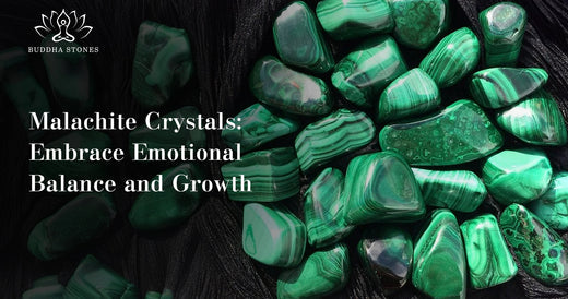 Malachite Crystals: Embrace Emotional Balance and Growth
