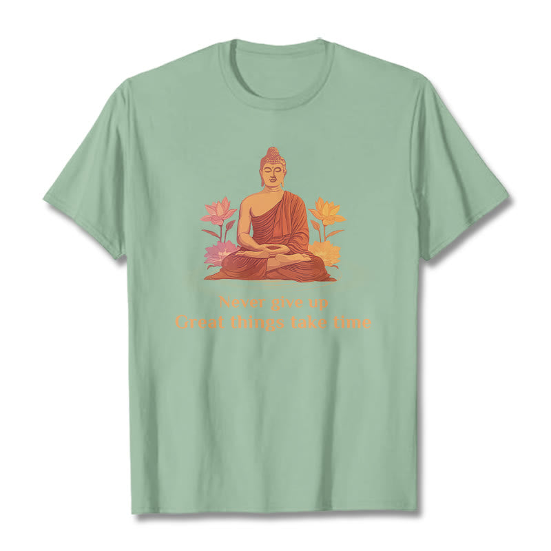 Buddha Stones Never Give Up Tee T-shirt