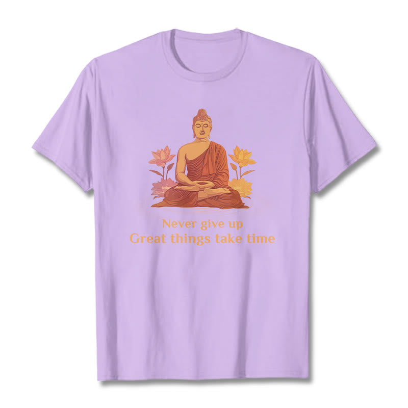 Buddha Stones Never Give Up Tee T-shirt