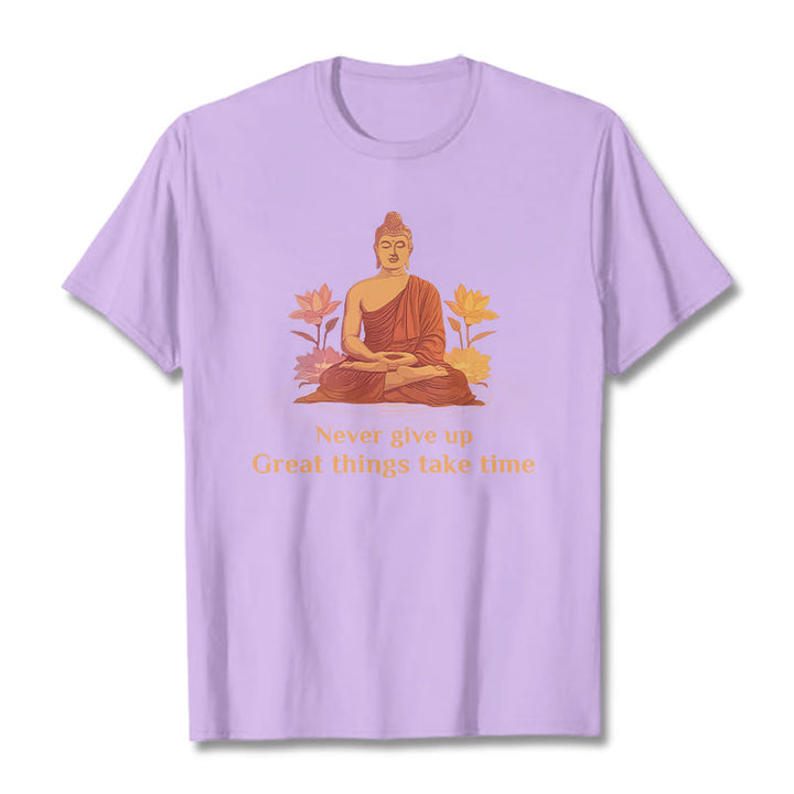 Buddha Stones Never Give Up Tee T-shirt