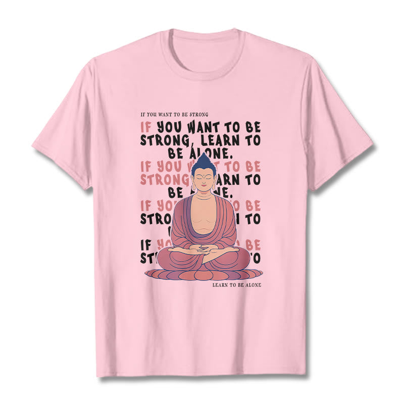 Buddha Stones If You Want To Be Strong Tee T-shirt - LightPink - 2XL - image 13