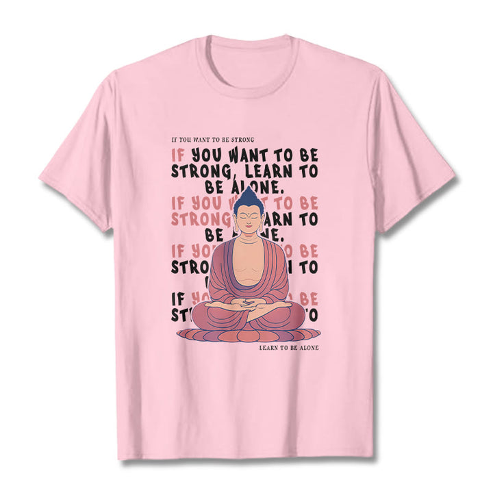 Buddha Stones If You Want To Be Strong Tee T-shirt - LightPink - 2XL - image 13