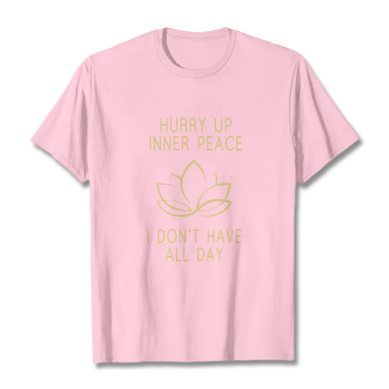 Buddha Stones HURRY UP INNER PEACE Tee T-shirt