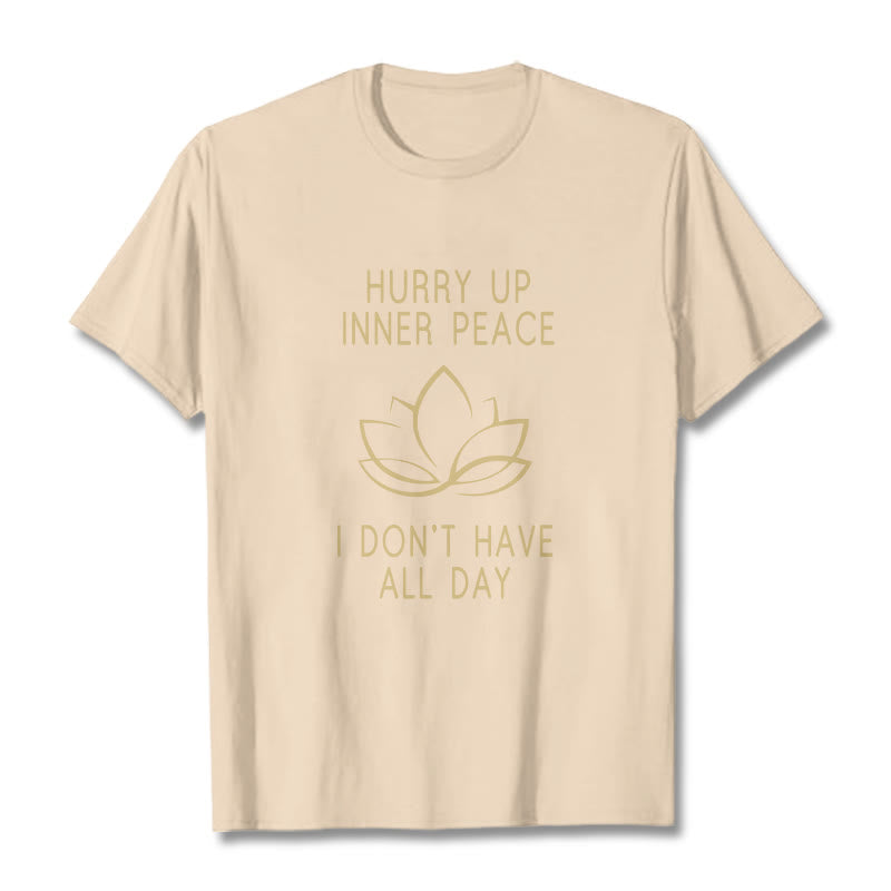 Buddha Stones HURRY UP INNER PEACE Tee T-shirt