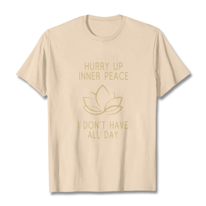 Buddha Stones HURRY UP INNER PEACE Tee T-shirt