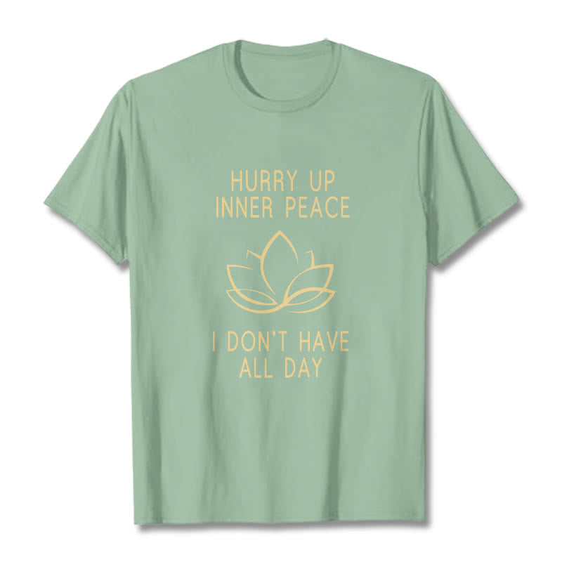 Buddha Stones HURRY UP INNER PEACE Tee T-shirt