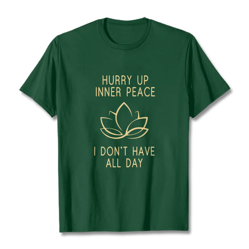 Buddha Stones HURRY UP INNER PEACE Tee T-shirt