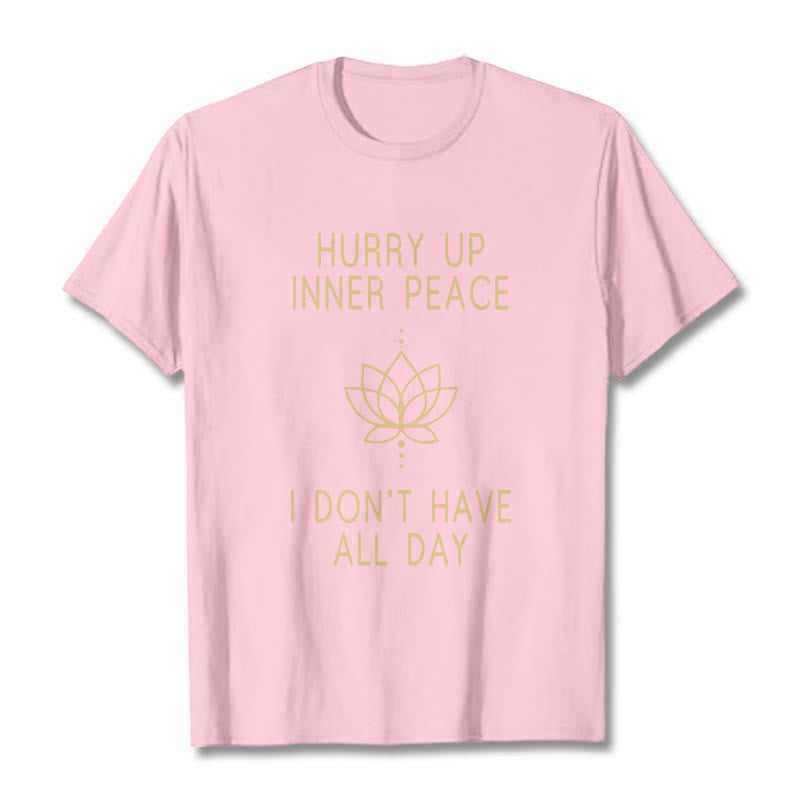 Buddha Stones HURRY UP INNER PEACE Tee T-shirt