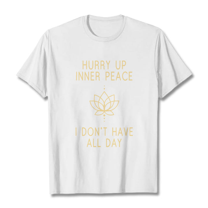 Buddha Stones HURRY UP INNER PEACE Tee T-shirt