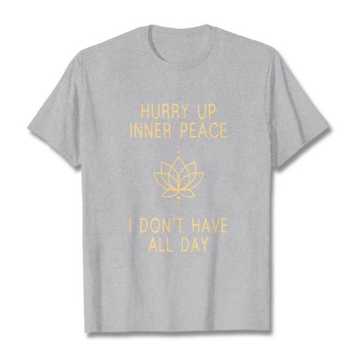 Buddha Stones HURRY UP INNER PEACE Tee T-shirt