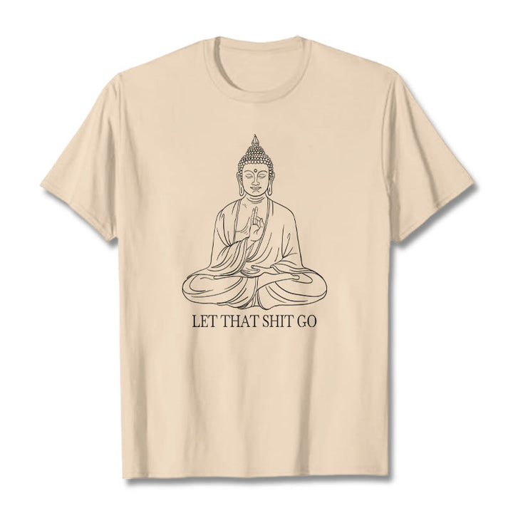 Buddha Stones Let That Shit Go Tee T-shirt - Bisque - Let that shit go - 2XL - image 6