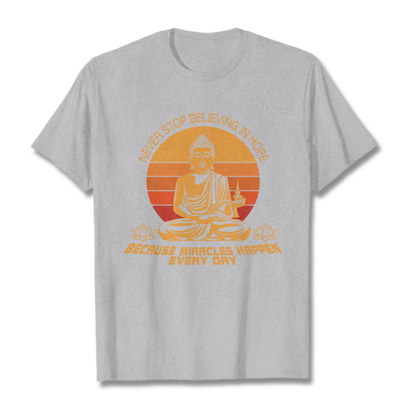 Buddha Stones Never Stop Believing In Hope Tee T-shirt