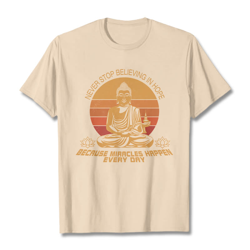 Buddha Stones Never Stop Believing In Hope Tee T-shirt