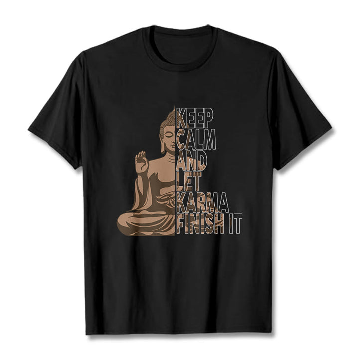Buddha Stones KEEP CALM AND LET KARMA FINISH IT Tee T-shirt - Black - KEEP CALM AND LET KARMA FINISH IT - 2XL - image 4
