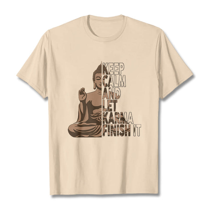 Buddha Stones KEEP CALM AND LET KARMA FINISH IT Tee T-shirt - Bisque - KEEP CALM AND LET KARMA FINISH IT - 2XL - image 8