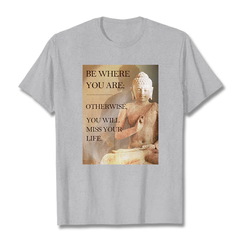 Buddha Stones Be Where You Are Tee T-shirt - LightGrey - 2XL - image 1