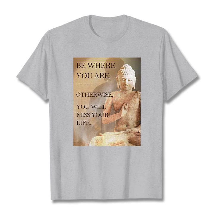 Buddha Stones Be Where You Are Tee T-shirt - LightGrey - 2XL - image 1