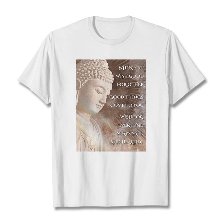 Buddha Stones When You Wish Good For Other Tee T-shirt