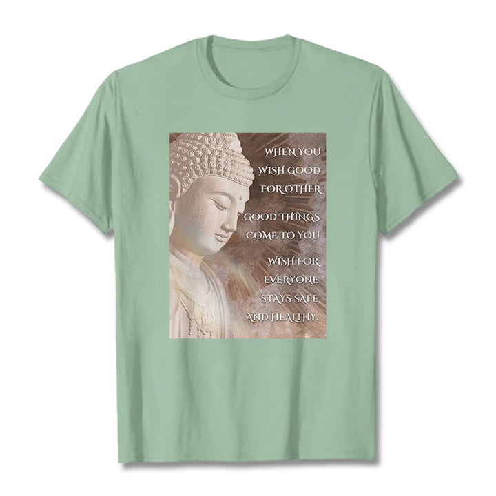 Buddha Stones When You Wish Good For Other Tee T-shirt