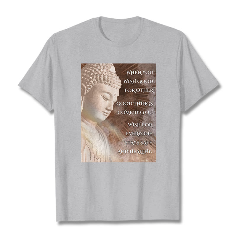 Buddha Stones When You Wish Good For Other Tee T-shirt