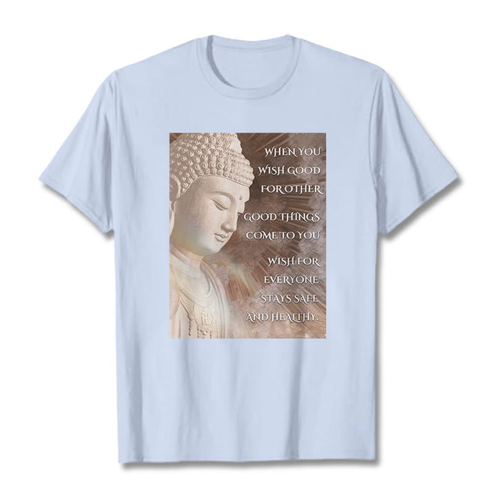 Buddha Stones When You Wish Good For Other Tee T-shirt