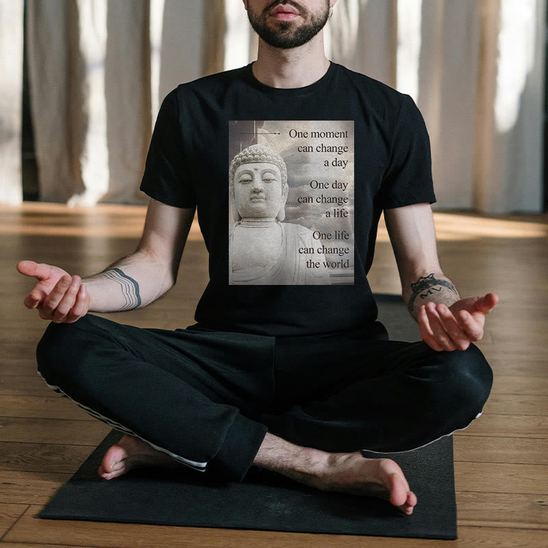 Buddha Stones One Moment Can Change A Day Tee T-shirt