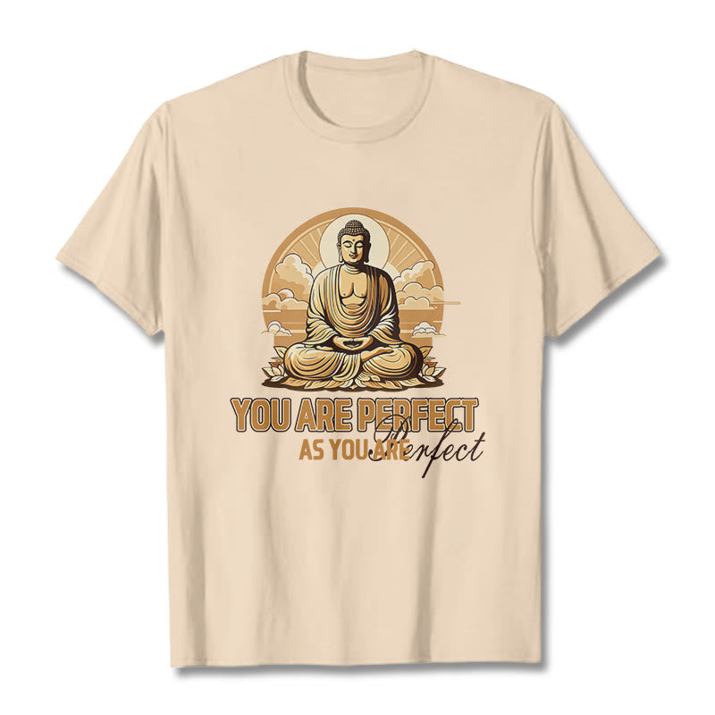 Buddha Stones You Are Perfect As You Are Tee T-shirt