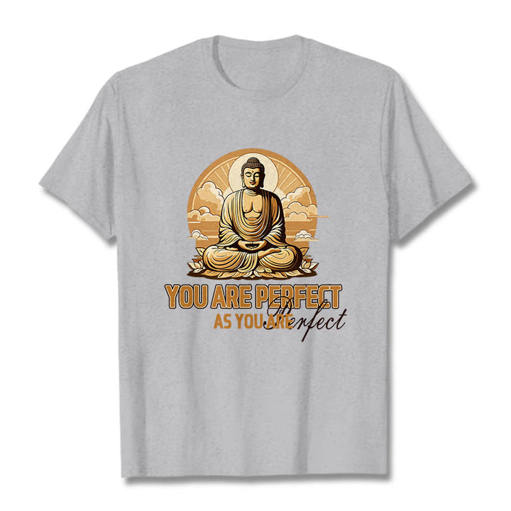 Buddha Stones You Are Perfect As You Are Tee T-shirt