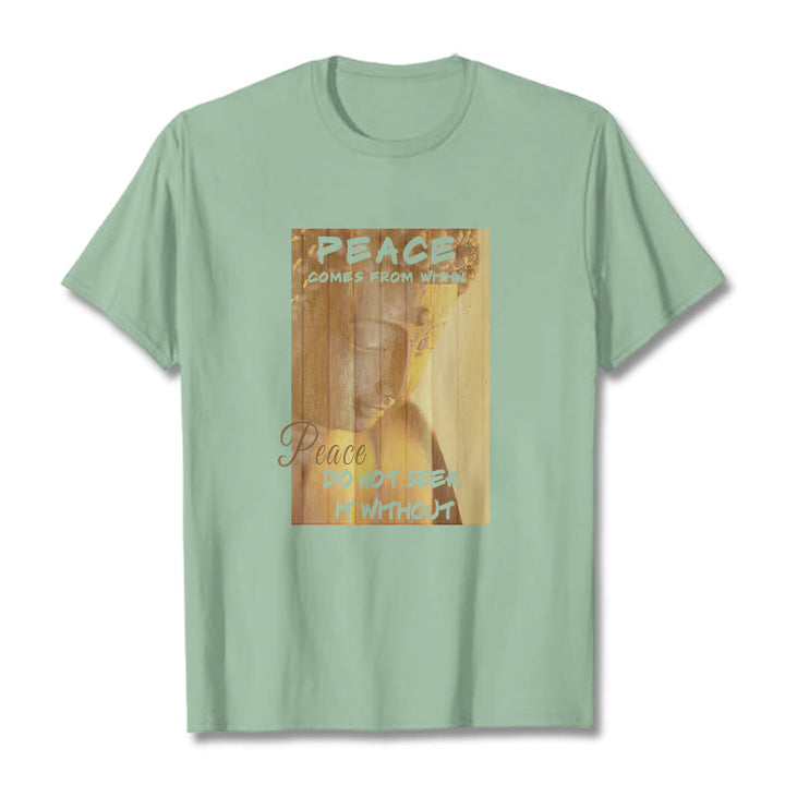 Buddha Stones Peace Comes From Within Tee T-shirt