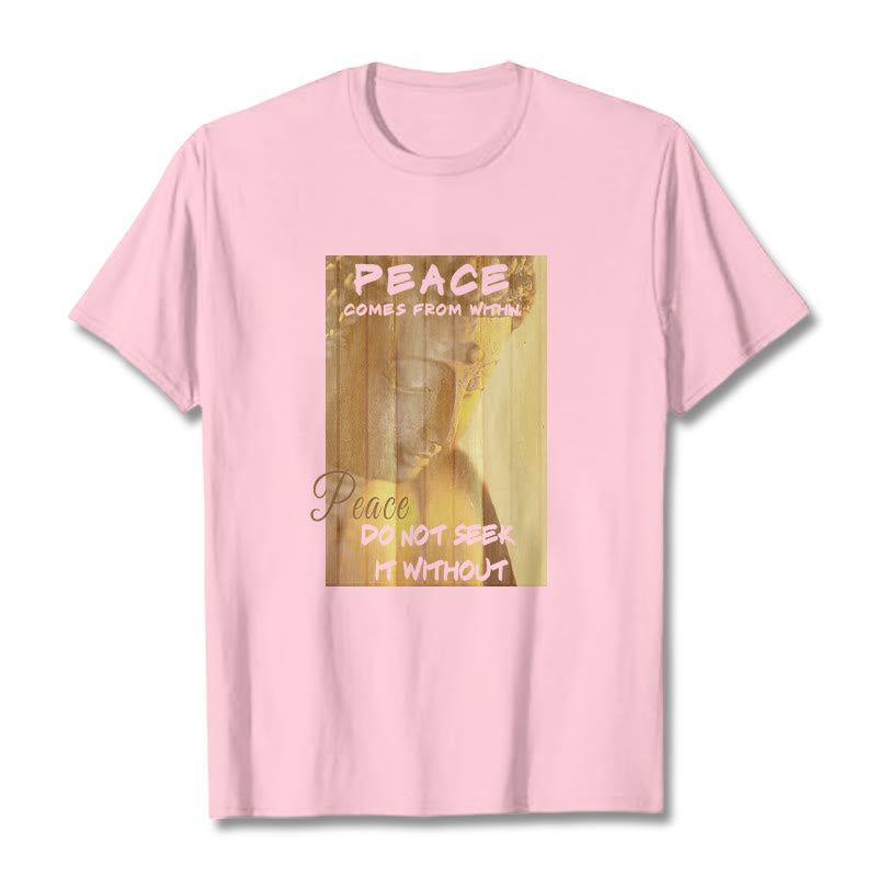 Buddha Stones Peace Comes From Within Tee T-shirt