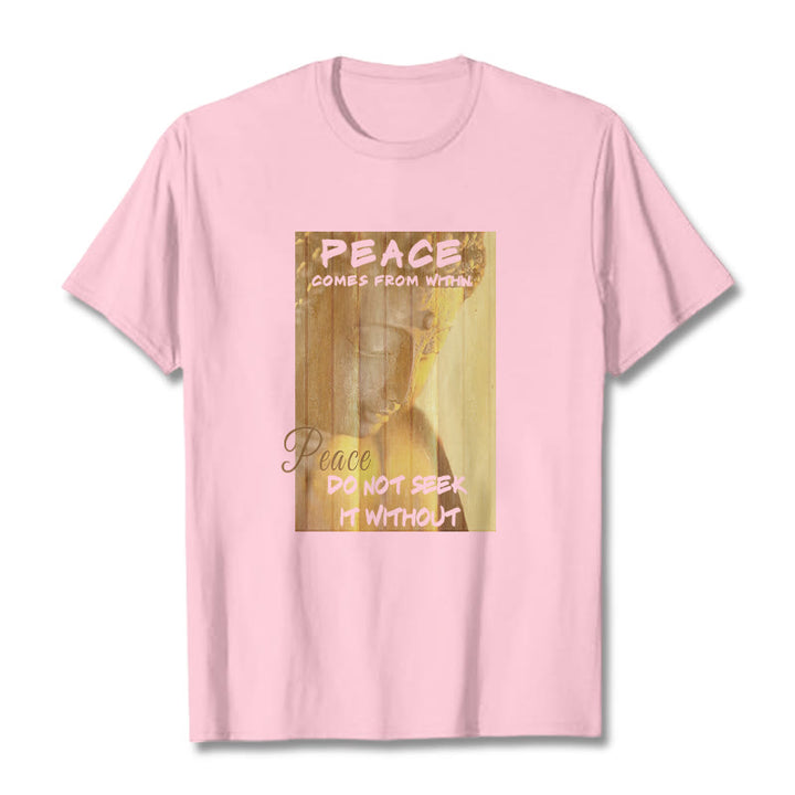 Buddha Stones Peace Comes From Within Tee T-shirt