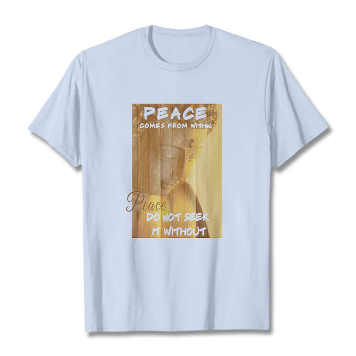 Buddha Stones Peace Comes From Within Tee T-shirt