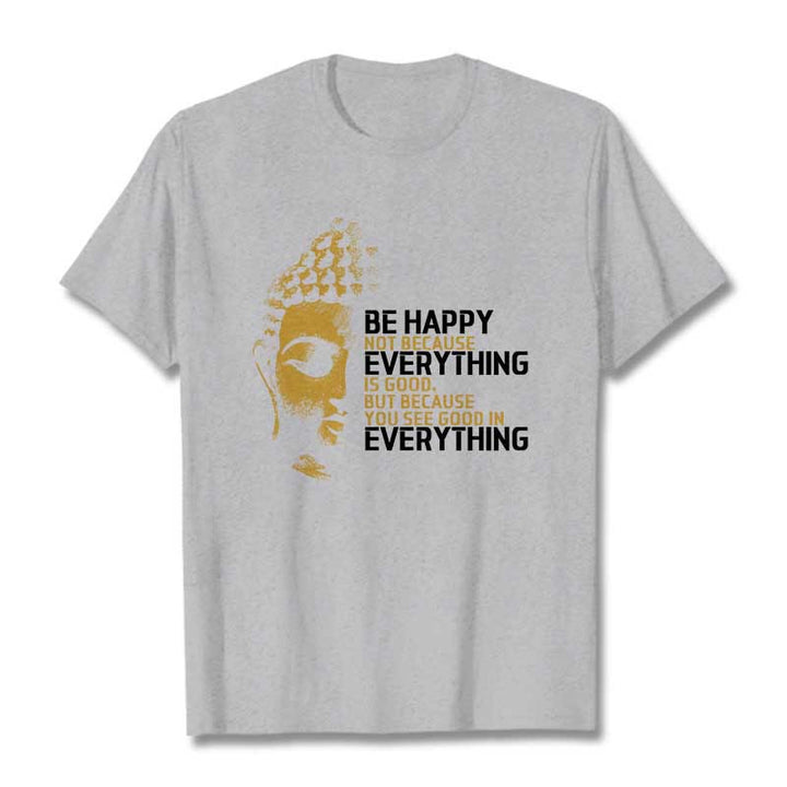 Buddha Stones You See Good In Everything Tee T-shirt - LightGrey - 2XL - image 19