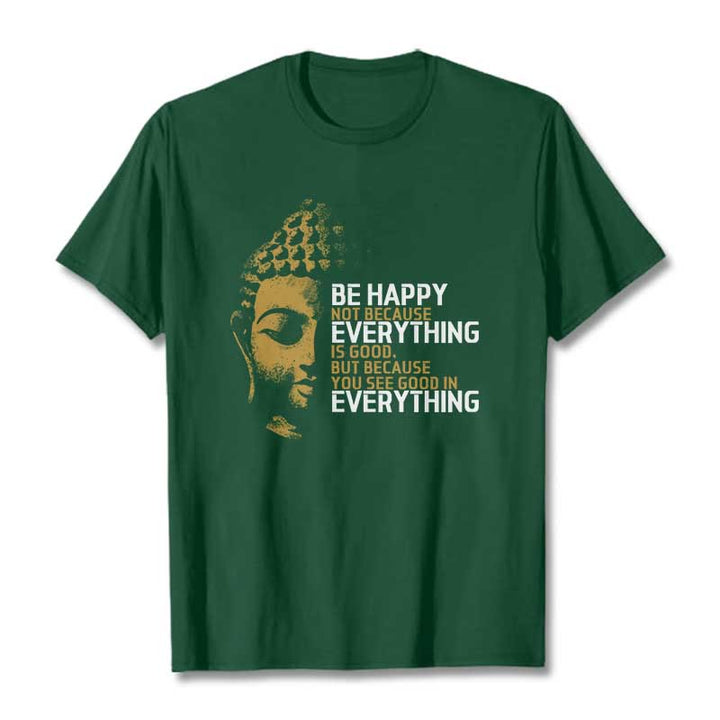 Buddha Stones You See Good In Everything Tee T-shirt - ForestGreen - 2XL - image 10