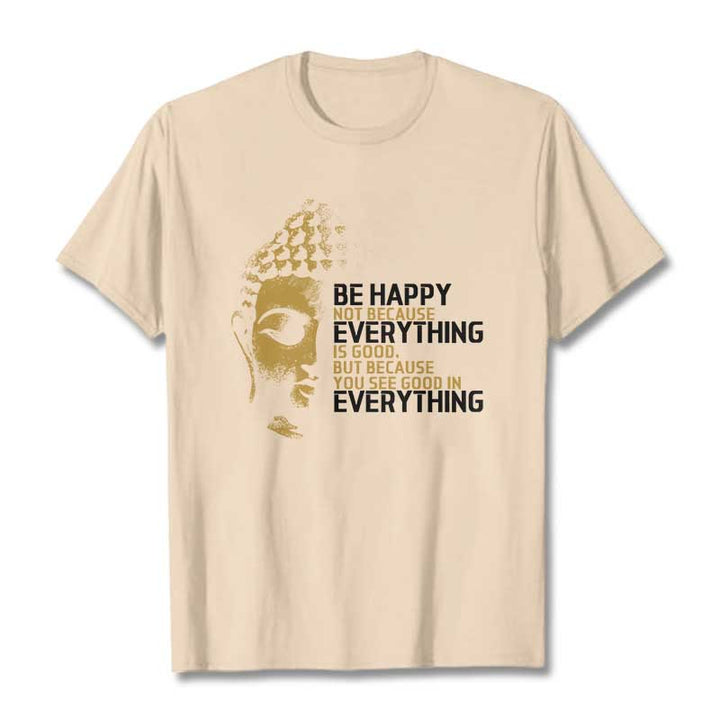Buddha Stones You See Good In Everything Tee T-shirt - Bisque - 2XL - image 8