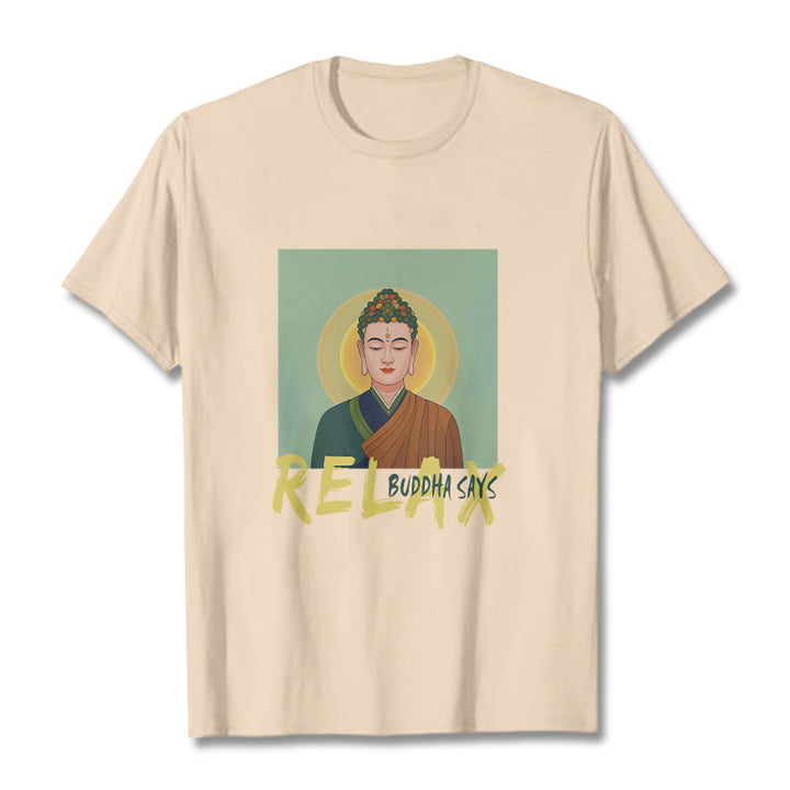 Buddha Stones Buddha Says Relax Buddha Tee T-shirt