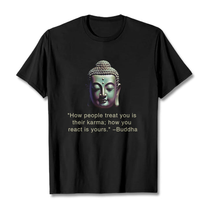 Buddha Stones How People Treat You Is Their Karma Buddha Tee T-shirt