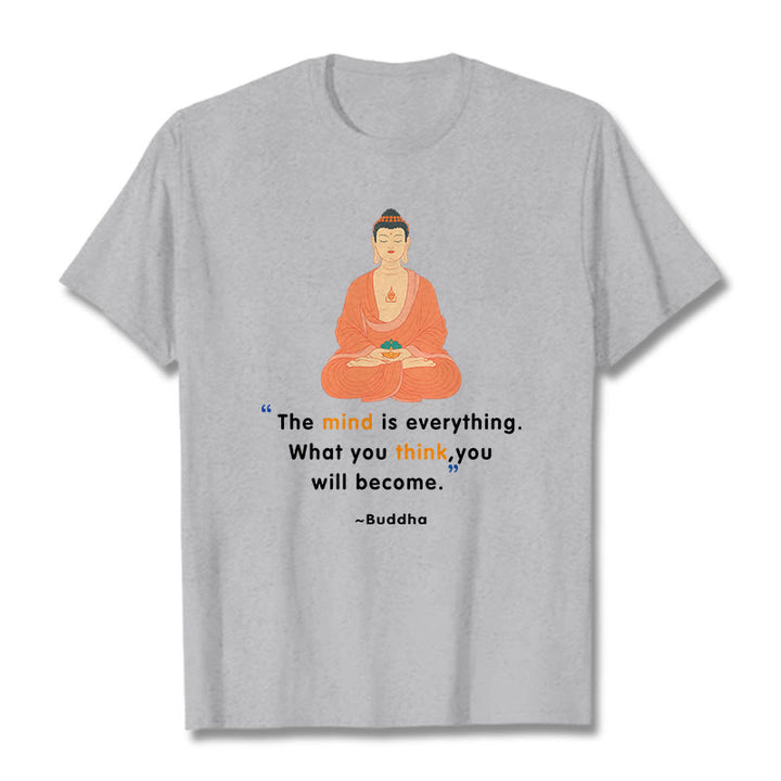 Buddha Stones The Mind Is Everything Meditation Buddha Tee T-shirt