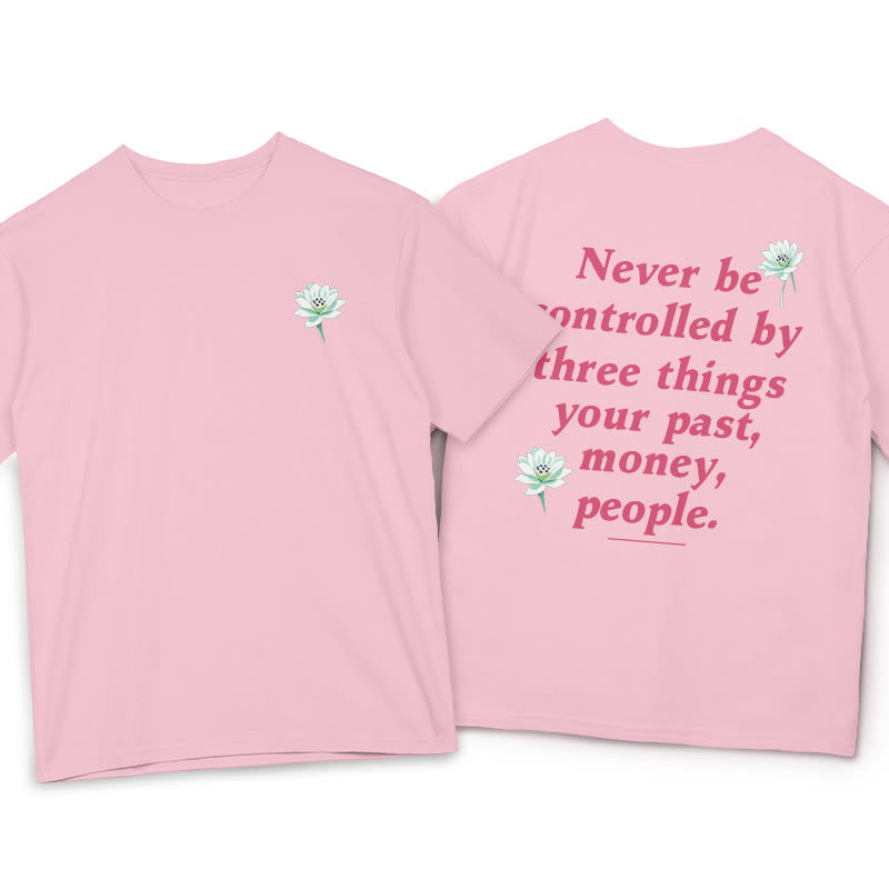 Buddha Stones Lotus Never Be Controlled By Three Things Tee T-shirt - LightPink - 2XL - image 5