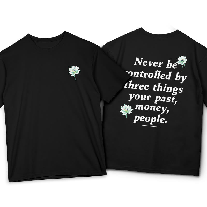 Buddha Stones Lotus Never Be Controlled By Three Things Tee T-shirt - Black - 2XL - image 10