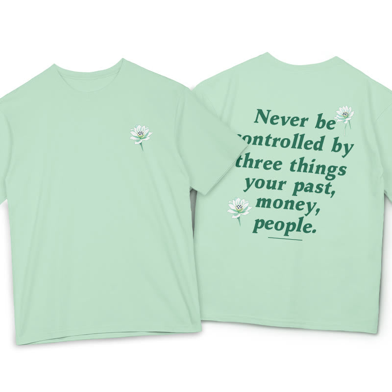 Buddha Stones Lotus Never Be Controlled By Three Things Tee T-shirt - PaleGreen - 2XL - image 1