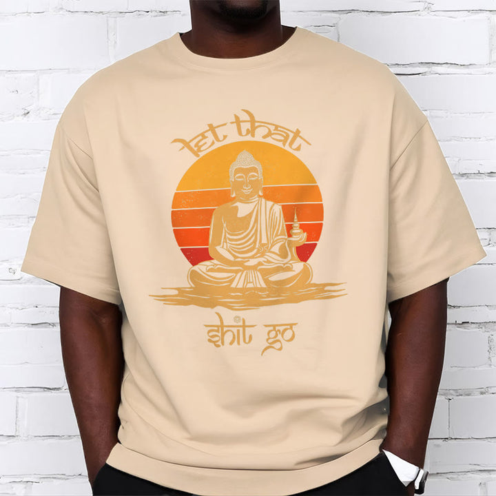 Buddha Stones Let That Shit Go Tee T-shirt