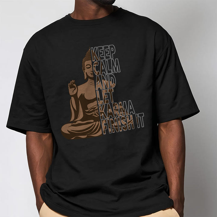 Buddha Stones KEEP CALM AND LET KARMA FINISH IT Tee T-shirt - image 5