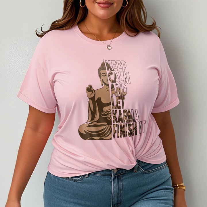 Buddha Stones KEEP CALM AND LET KARMA FINISH IT Tee T-shirt