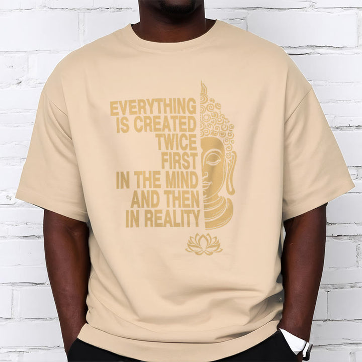 Buddha Stones Everything Is Created Twice Tee T-shirt