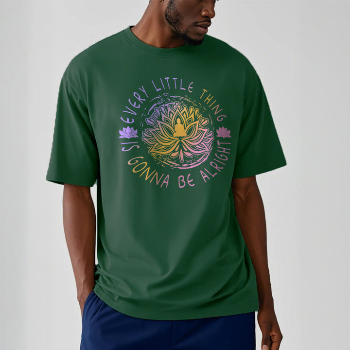 Buddha Stones Every Little Thing Is Gonna Be Alright Tee T-shirt