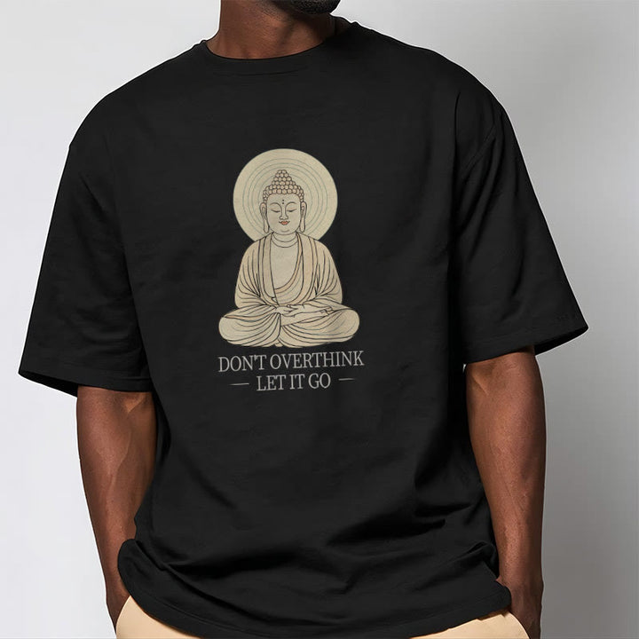 Buddha Stones Don't Overthink Tee T-shirt