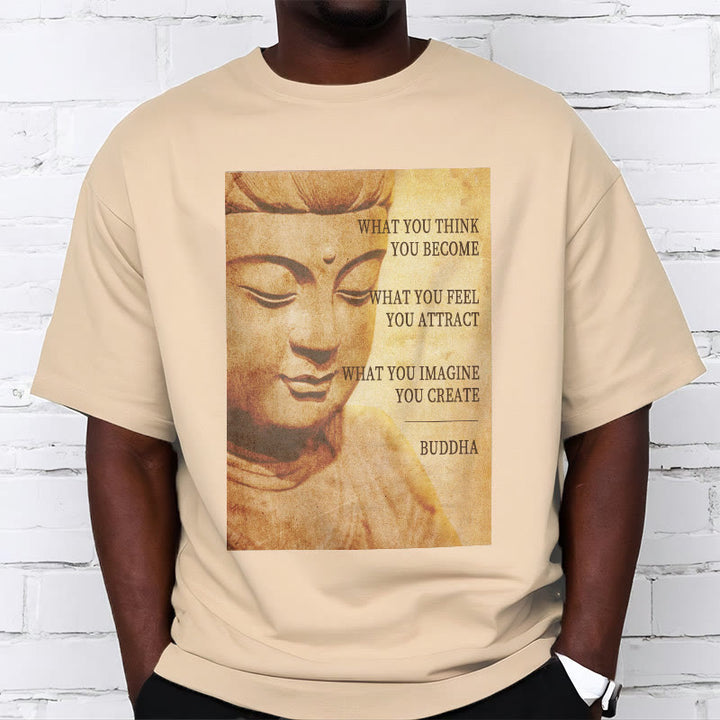 Buddha Stones What You Think You Become Tee T-shirt