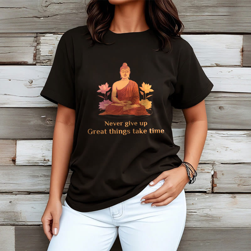 Buddha Stones Never Give Up Tee T-shirt